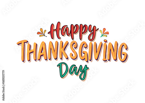 Festive Happy Thanksgiving Day lettering with colorful accents