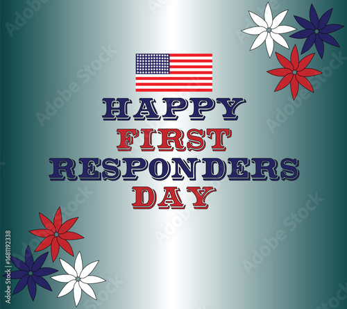 Happy first responders day with American flag and patriotic flower decorations