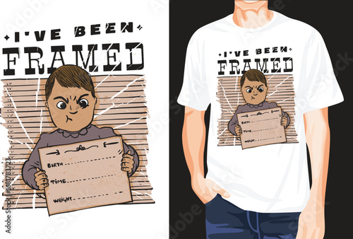 I've been framed t-shirt design