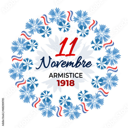 Vector wreath with blue cornflower flowers and French tricolor ribbon for 11 November Armistice Day 1918, in French. Symbol of remembrance, peace, tribute to fallen soldiers in World War I in FRANCE
