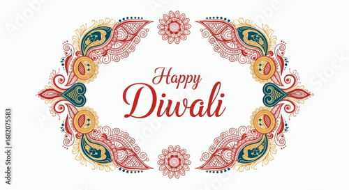 Happy Diwali text in red script framed by ornate border with red gold teal paisley and floral motifs on white