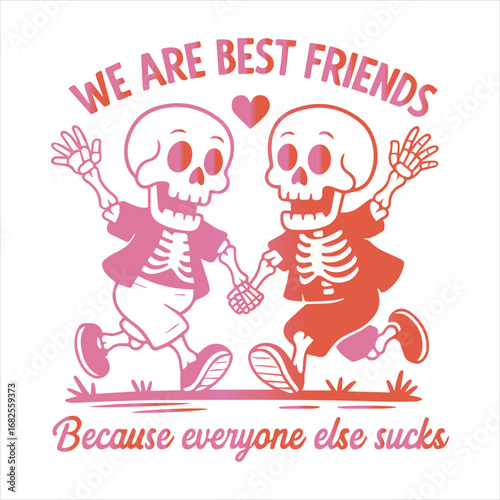 We are best friends because everyone elsa sucks
