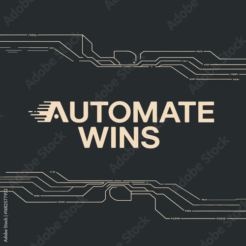 Digital transformation and automation concept with the words automate wins displayed in a futuristic font against a dark background with circuit board elements