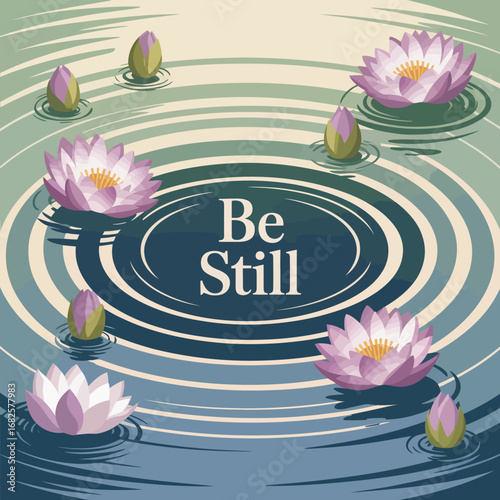 Serene water lilies and buds floating on rippling water with be still text overlay for meditation and calmness
