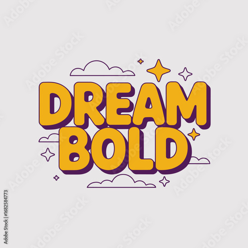 Bold yellow lettering spelling out dream bold with stylized clouds and stars against a light gray background conveying inspiration and ambition