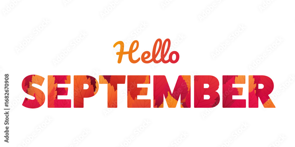 Fototapeta premium Colorful Hello September Banner, Creative Design, Typography with Red and Golden Fallen Leaves Patterned Month Name in Bold Letters - Multi Purpose Template for Web, Advertising and Event Invitations