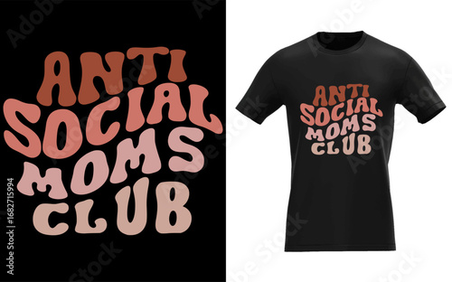 Anti Social Moms Club Retro Funny Mom