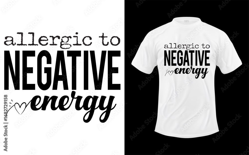 Fototapeta premium Allergic to Negative Energy
