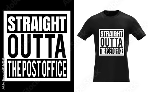 Straight Outta The Post Office Funny Postal Worker