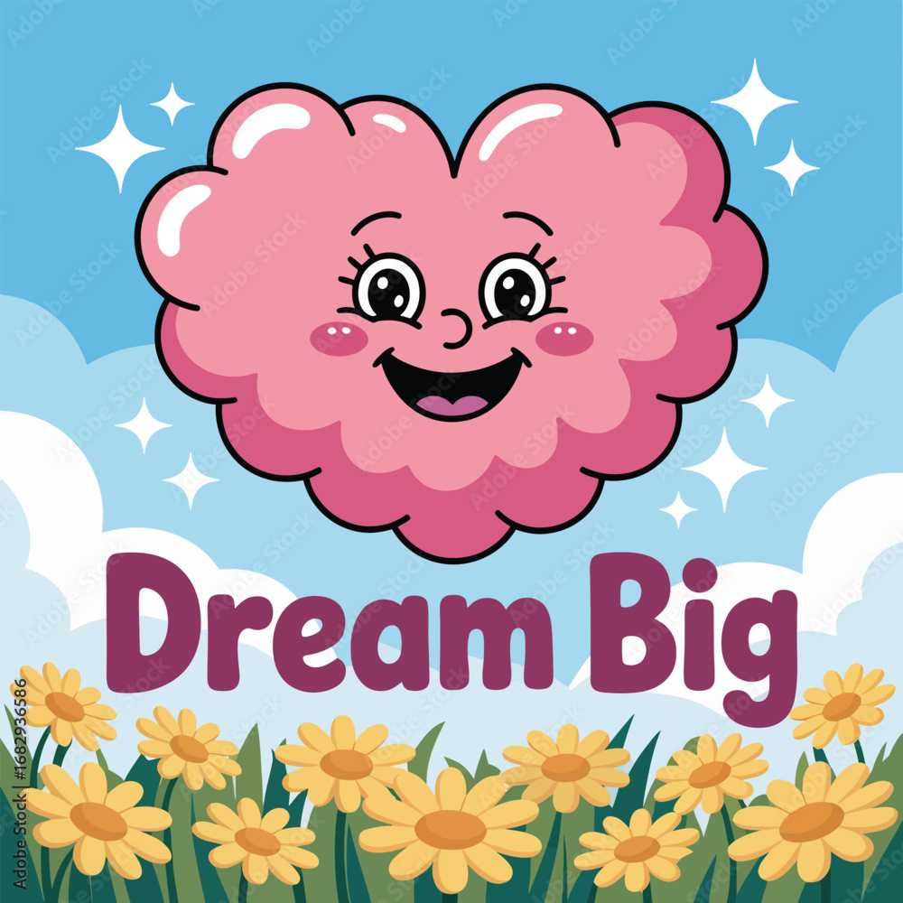Fototapeta premium Pink heart cloud with text Dream Big and yellow flowers cartoon illustration