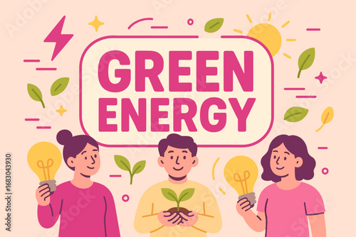 Green Energy banner flat vector illustration bold oversized text inside outline cartoon characters holding light bulbs and plants pastel trendy palette with #C71585 #F7CAC9 #F5E6CC abstract.