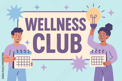 Wellness Club banner flat vector illustration bold oversized text inside rectangular frame cartoon characters standing with calendars and light bulbs pastel trendy palette with #7BC8F6.