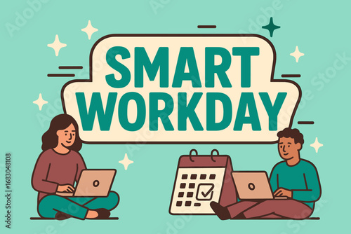 Smart Workday banner flat vector illustration bold oversized text inside outline cartoon characters sitting with laptops and calendars pastel trendy palette with #40E0D0 #955251 stars and.