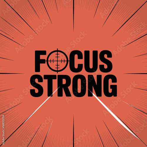 Focus strong typography with target symbol and radial lines representing concentration and determination