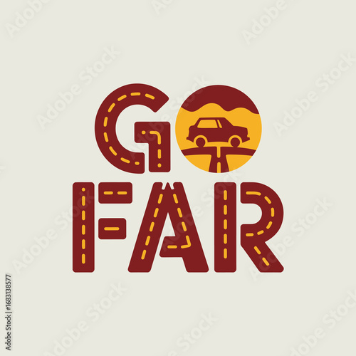 Go far text with a car on a road graphic representing travel and ambition