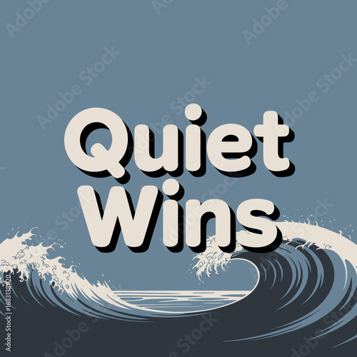 Inspiring phrase quiet wins displayed in bold white lettering over a dramatic ocean wave and serene sky conveying a message of peaceful success and inner strength