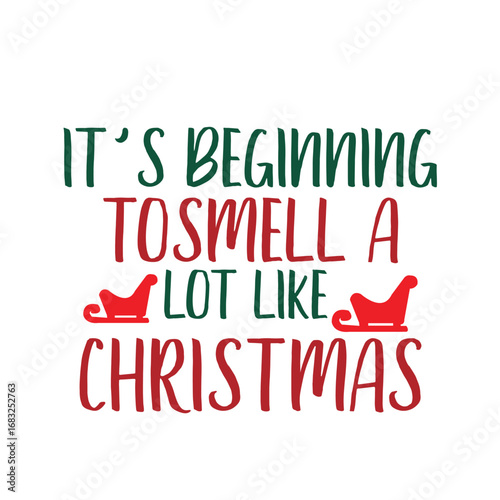 it’s beginning tosmell a lot like christmas