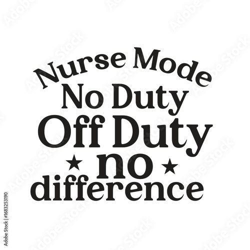 nurse mode off duty no difference