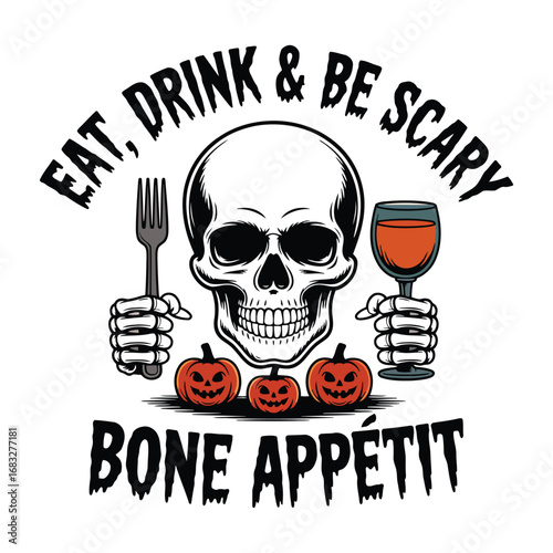 Skull holding fork and wine glass with pumpkins and text skeleton
