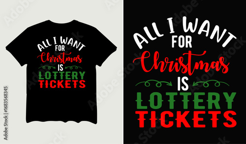 All I want for Christmas is lottery tickets t-shirt design for t-shirt quotes or poster svg printable cut file