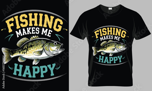 Fishing Makes Me Happy T-Shirt Design with Bass Illustration