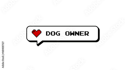 Dog Owner neubrutalism style comment balloon with a heart icon. 8-bit pixel art graphic element. Retro video game style badge for pet lovers. Isolated illustration on transparent background.