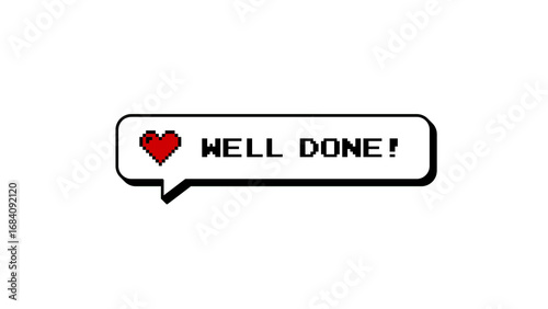 Well Done! comment balloon in neubrutalism style. 8-bits pixel art retro game design with heart icon. Speech bubble badge for achievement or success message on a transparent background alpha.