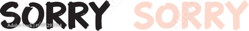 Two sorry messages one black and one pink on a white background