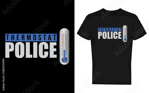 Funny Cat Illustration with Thermostat Quote for Dad Police Humor