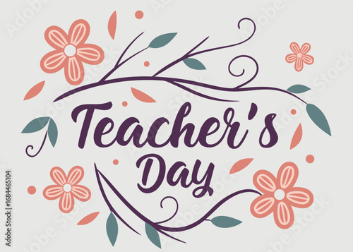 Vector art of teachers day floral design with calligraphy and decorative elements