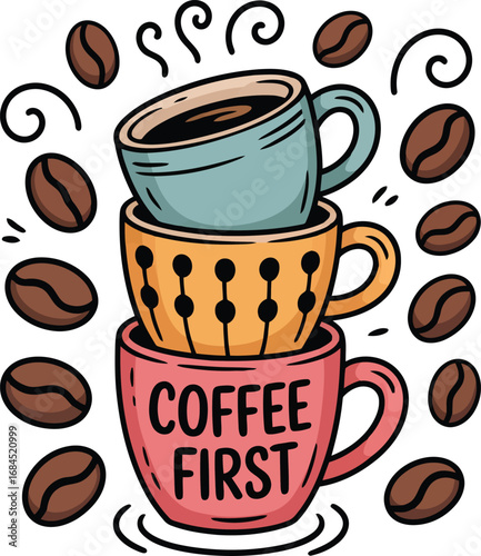 Stack of Coffee Cups with Coffee Beans and " Coffee First" Text beverage