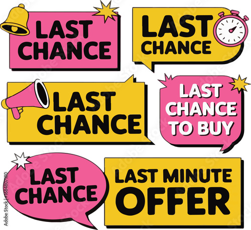 Collection of bright pink and yellow speech bubbles and banners with bold black text announcing last chance and last minute offers