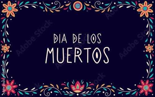 Dia de Los Muertos floral poster design with. Mexican Day of the Dead inscription on dark background. Vector colorful template with garland of marigolds, and other stylised flowers