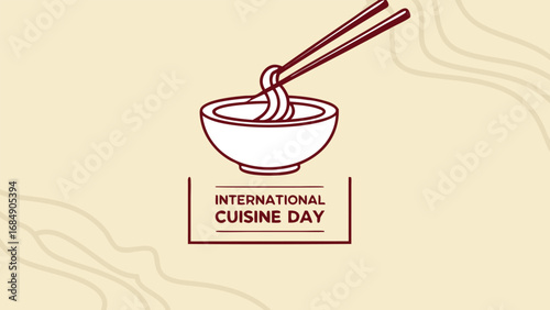 International cuisine day with noodles and chopsticks in a bowl