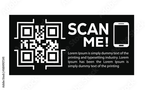 Black and white QR code with bold “SCAN ME!” text on black background. Minimalist design with smartphone silhouette. Modern, clear, and functional template for scanning and tech use.