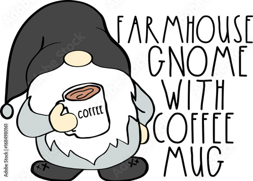 Farmhouse Gnome with Coffee Mug svg
