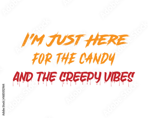 Halloween Candy Quote Typography Design – Creepy Vibes Spooky Text Vector Illustration