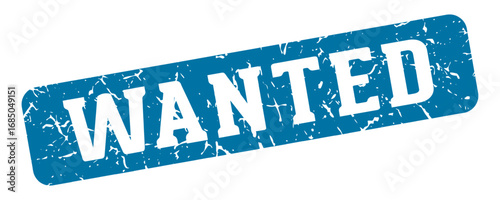 wanted rectangular sign. wanted stamp
