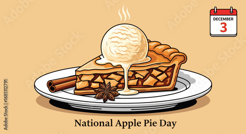 A slice of apple pie with ice cream on a plate with cinnamon sticks and a calendar marking december third