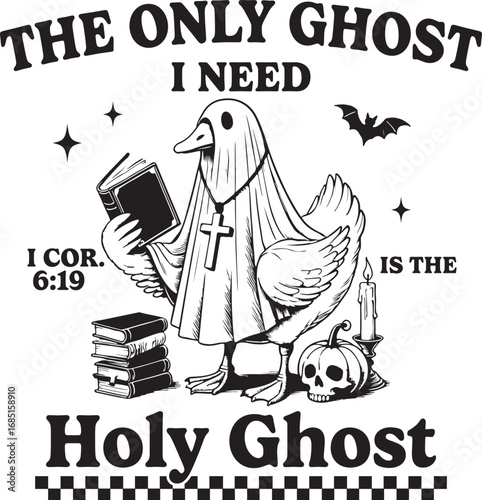 The Only Ghost I Need Is the Holy Ghost – Funny Christian Goose in Ghost Costume with Bible and Cross, Religious Halloween Illustration with Scripture Verse