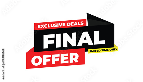 FINAL OFFER EXCLUSIVE DEALS LIMITED TIME ONLY – SALE BANNER