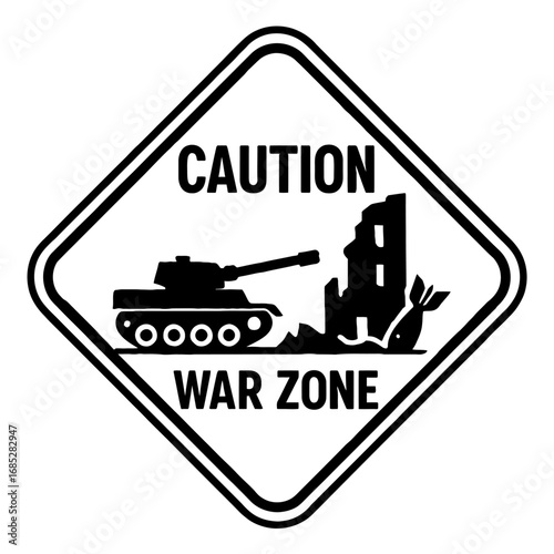 Caution War Zone Warning Sign. Features military tank, destroyed building, bomb silhouette. Urgent alert for conflict zones, battlefields, hostile areas. Symbolizes danger, warfare, destruction. Vigil