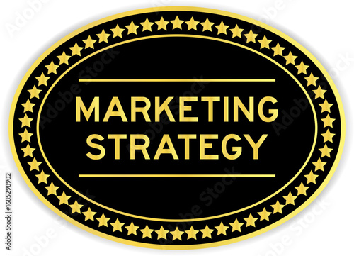 Black and gold color oval label sticker with word marketing strategy on white background