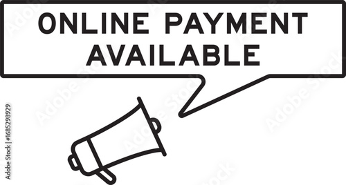 Megaphone icon with speech bubble in word online payment available on white background