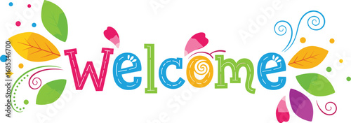 Colorful welcome text with leaves, swirls, and dots. Welcoming message, vibrant, greeting, decorative, cheerful, friendly, fun, positive, optimistic, illustration