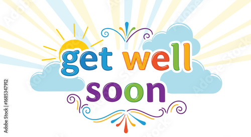 Get well soon greeting card with colorful text and whimsical design. Encouragement, sympathy, best wishes, health, recovery, support, thinking of you.