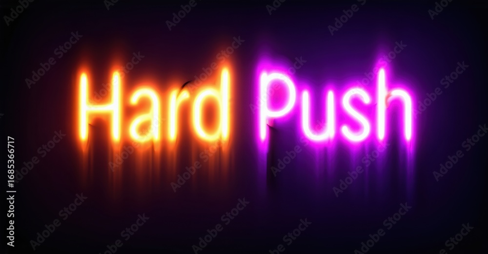 custom made wallpaper toronto digitalBright neon sign displays words Hard Push. Vivid orange, purple glow dominates dark background. Simple typography, modern aesthetic.