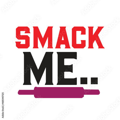 smack me