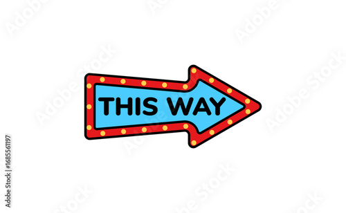 Icon of a right-pointing arrow with a bright outline and bold text instructing "this way.".