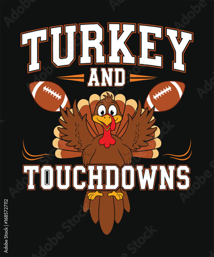 Turkeys And Touchdowns Fun Thanksgiving T-Shirt Design